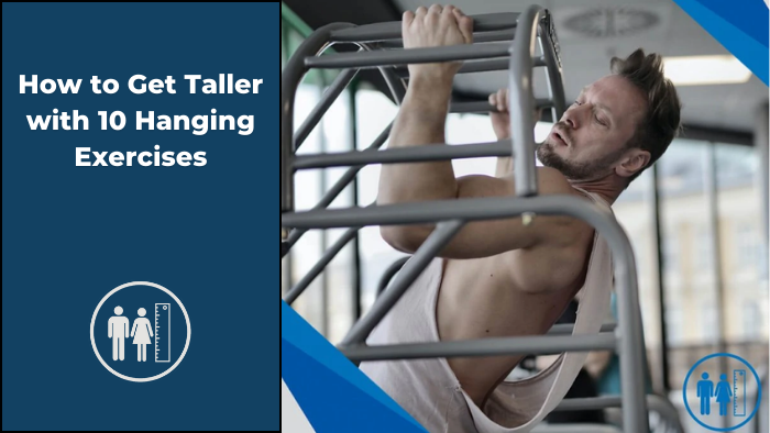 How to Get Taller with 10 Hanging Exercises